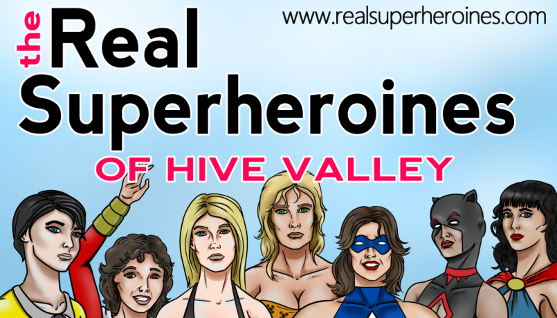 The Real Superheroines of Hive Valley